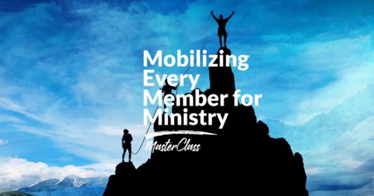 Mobilizing Every Member for Ministry – MasterClass