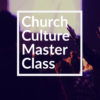 How to Create a Dynamic Church Culture MasterClass