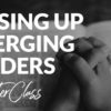 Raising up Emerging Leaders MasterClass