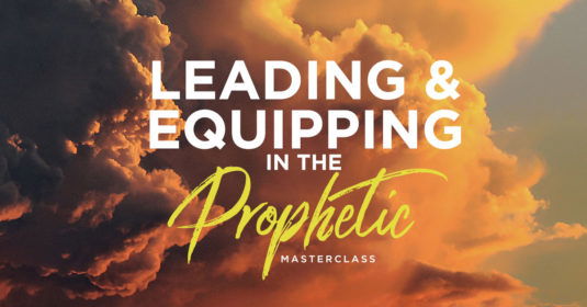 Leading and Equipping in the Prophetic MasterClass