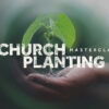 Church Planting MasterClass